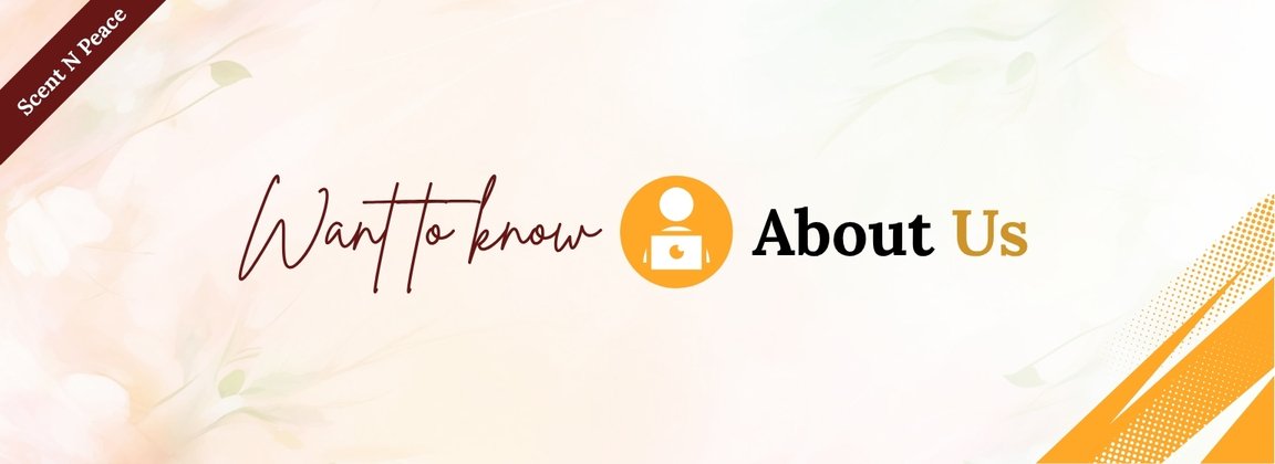Scent N Peace About Us Banner