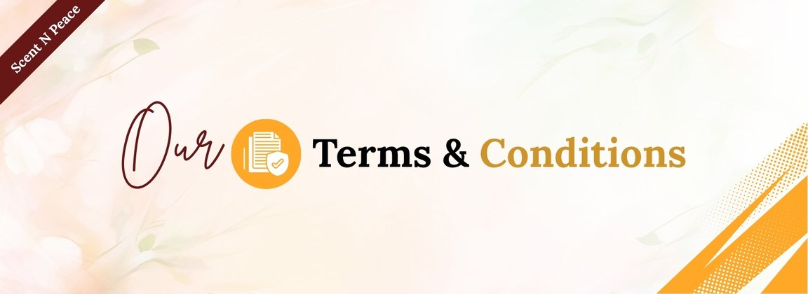 Scent N Peace Terms & Conditions Banner